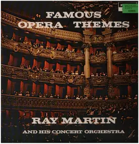 Ray Martin And His Concert Orchestra - Famous Opera Themes