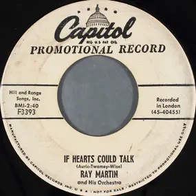 Ray Martin and his Orchestra - If Hearts Could Talk / Tickled Pink