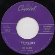 Ray Martin And His Orchestra - Tambourine / Street Symphony