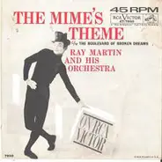 Ray Martin And His Orchestra - The Mime's Theme, The Boulevard Of Broken Dreams