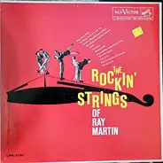Ray Martin - The Rockin' Strings Of Ray Martin