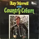 LP - Ray Merrell - With Country Cream