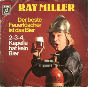 Ray Miller - Der Beste Feuerlöscher Ist Das Bier
