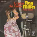 7inch Vinyl Single - Ray Miller - Es Lebe Die Liebe / Hallo Ballett