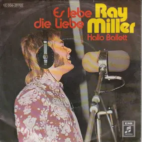 Ray Miller - Es Lebe Die Liebe / Hallo Ballett