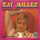 7inch Vinyl Single - Ray Miller - Hey Baby Nana