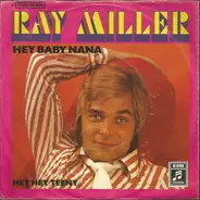 Ray Miller - Hey Baby Nana