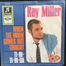 7inch Vinyl Single - Ray Miller - When The Moon Comes Out Tonight