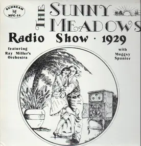 Ray Miller - The Sunny Meadows Radio Show - 1929