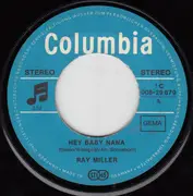 7inch Vinyl Single - Ray Miller - Hey Baby Nana