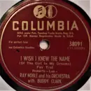 Schellack - Ray Noble And His Orchestra - I Wish I Knew The Name / Sierra Madre