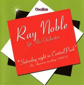 Ray Noble - Saturday Night In Central Park