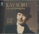 Double CD - Ray Noble - Love Is The Sweetest Thing (36 Original Recordings 1931-1946)