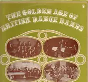 Ray Noble - The Golden Age Of British Dance Bands