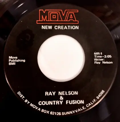 Ray Nelson & Country Fusion - New Creation / Oh Yes I'm Living