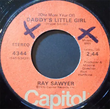 Ray Sawyer - Daddy's Little Girl / I Need The High