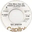 7inch Vinyl Single - Ray Sawyer - (One More Year Of) Daddy's Little Girl