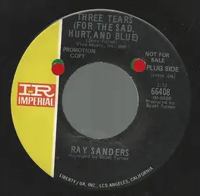 Ray Sanders - Three Tears (For The Sad, Hurt And Blue) / Lucille