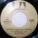 7inch Vinyl Single - Ray Sanders - We've Gotta Learn To Help Each Other