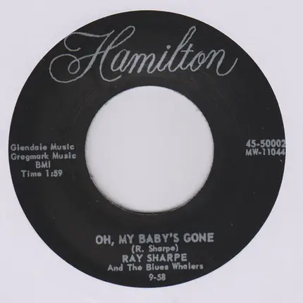 Ray Sharpe And The Blues Whalers - Oh, My Baby's Gone / That's The Way I Feel