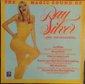 Ray Silver And His Orchestra - The Magic Sound Of Ray Silver And His Orchestra