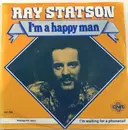 7inch Vinyl Single - Ray Statson - I'm A Happy Man