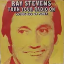 7inch Vinyl Single - Ray Stevens - Turn Your Radio On