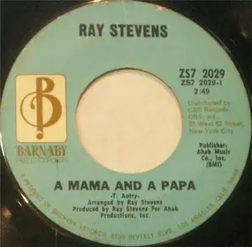 Ray Stevens - A Mama And A Papa / Melt