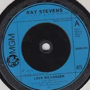 Ray Stevens - Love Me Longer / Nashville