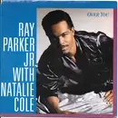 7inch Vinyl Single - Ray Parker Jr. With Natalie Cole - Over You