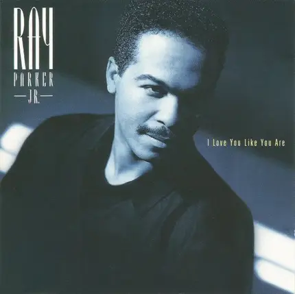 Ray Parker Jr. - I Love You Like You Are