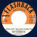 7inch Vinyl Single - Ray Parker Jr. - I Still Can't Get Over Loving You