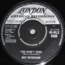 7inch Vinyl Single - Ray Peterson - You Didn't Care