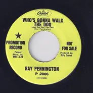 Ray Pennington - Who's Gonna Walk The Dog / You Turned The Lights On