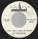 7inch Vinyl Single - Ray Pennington - Cold, Gray Light Of Dawn
