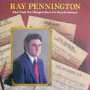 CD - Ray Pennington - Dear Lord, I've Changed (Since I've Been 028942105225)