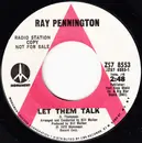7inch Vinyl Single - Ray Pennington - Let Them Talk / Happy Times