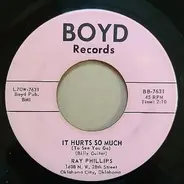 Ray Phillips - It Hurts So Much (To See You Go)