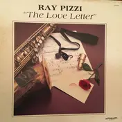 Ray Pizzi - The Love Letter
