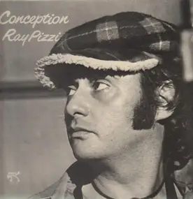 Ray Pizzi - Conception