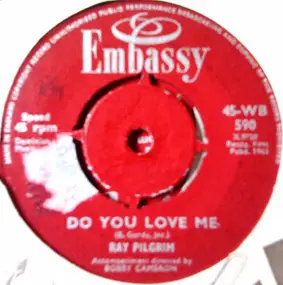 Ray Pilgrim - Do You Love Me / If I Had A Hammer