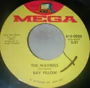 7inch Vinyl Single - Ray Pillow - The Waitress - ships in company sleeve
