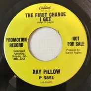 Ray Pillow - The First Chance I Get / Two Minus One Leaves Blue