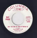7inch Vinyl Single - Ray Price - Don't You Ever Get Tired Of Hurting Me