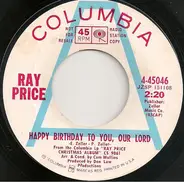 Ray Price - Happy Birthday To You, Our Lord
