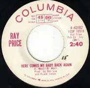 Ray Price - Here Comes My Baby Back Again / A Thing Called Sadness