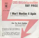 7inch Vinyl Single - Ray Price - I Won't Mention It Again