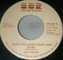 7inch Vinyl Single - Ray Price - When You Gave Your Love To Me / Forty And Fadin'