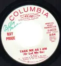 7inch Vinyl Single - Ray Price - Take Me As I Am (Or Let Me Go) / In The Summer Of My Life - Promo copy