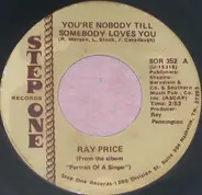 Ray Price - You 're Nobody Till Somebody Loves You